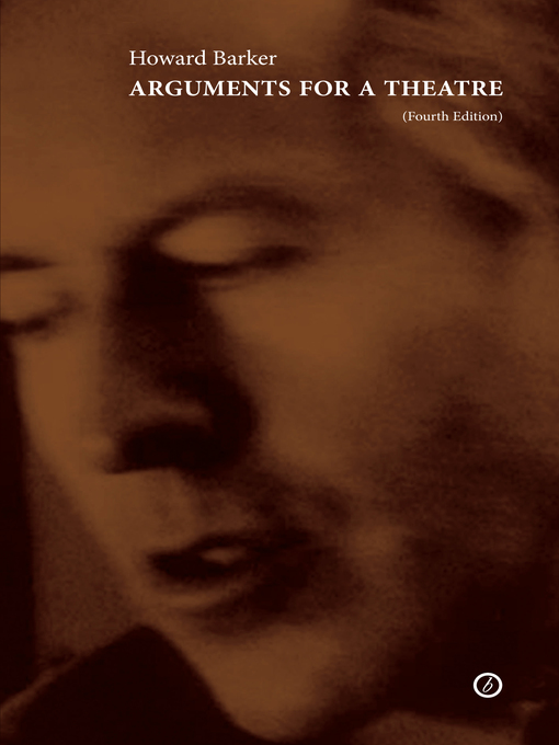 Title details for Arguments for a Theatre () by Howard Barker - Available